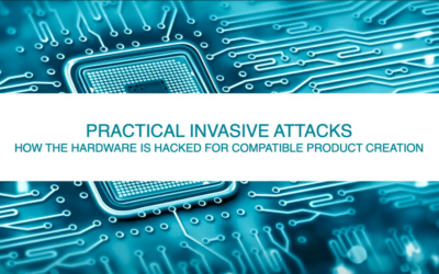 2023/03/03 – Practical Invasive Attacks, How Hardware is Hacked For Compatible Product Creation by Thomas Olivier